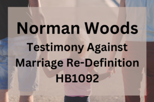 Testimony Against HB1092 – Re-definition of Marriage